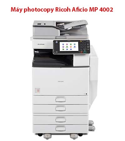 Máy photocopy Ricoh Aficio MP 4002 cho văn phòng