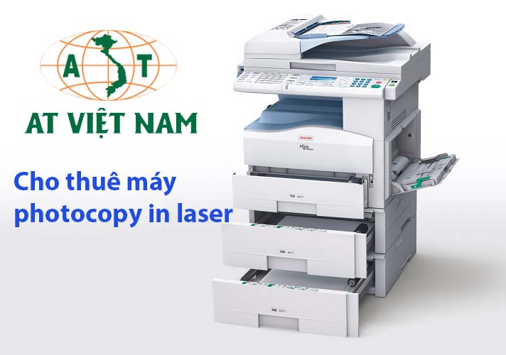 AT Việt Nam - Địa chỉ cho thuê máy photocopy in laser giá tốt