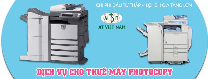 AT Việt Nam - Cho thuê máy photocopy giá tốt, chất lượng