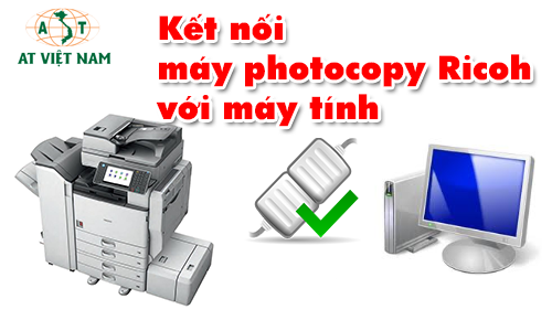 2519cach-ket-noi-may-photocopy-ricoh-voi-may-tinh-1.png